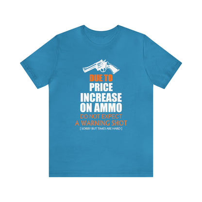 Due to Price Increase T-Shirt