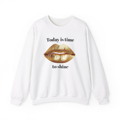 Today is time to shine Crewneck Sweatshirt