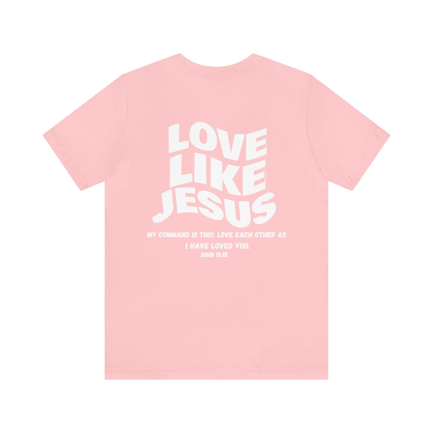 Love Like Jesus T-Shirt