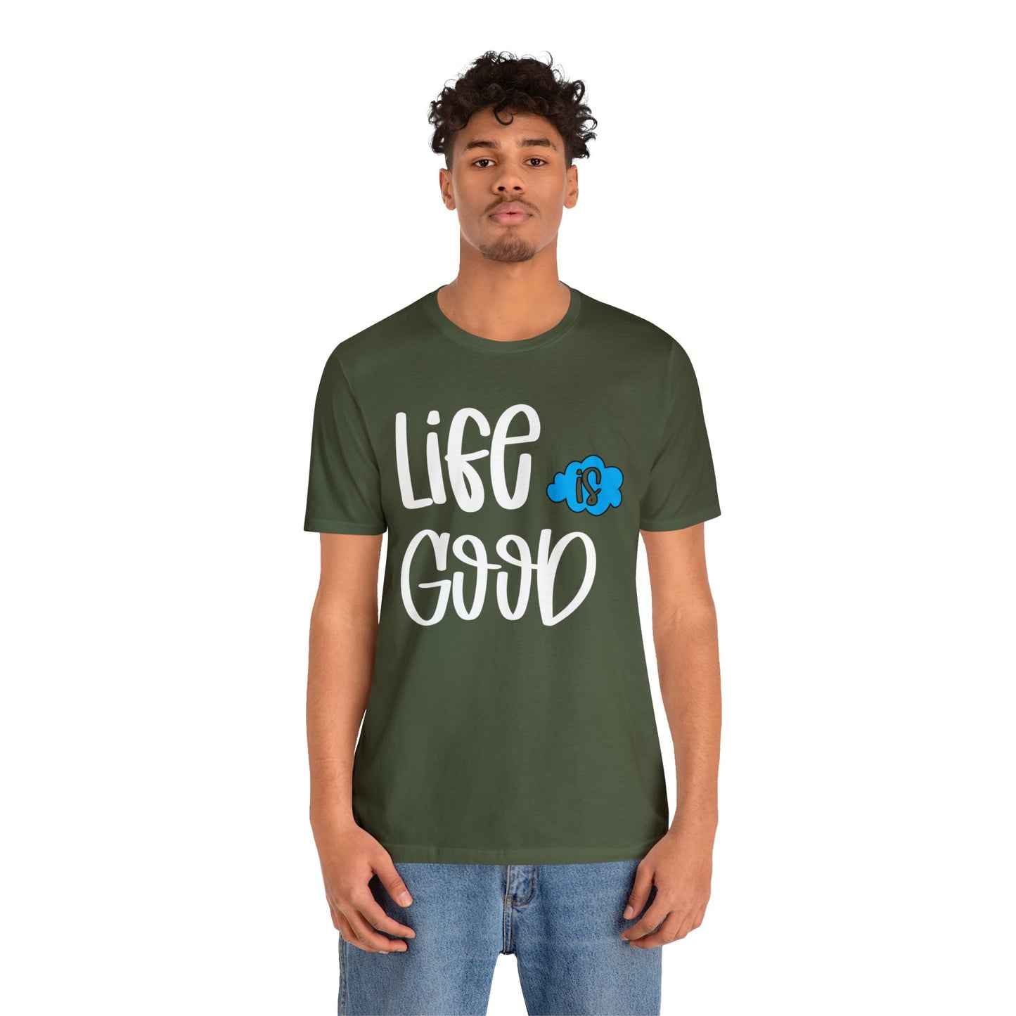 Life is good T-Shirt