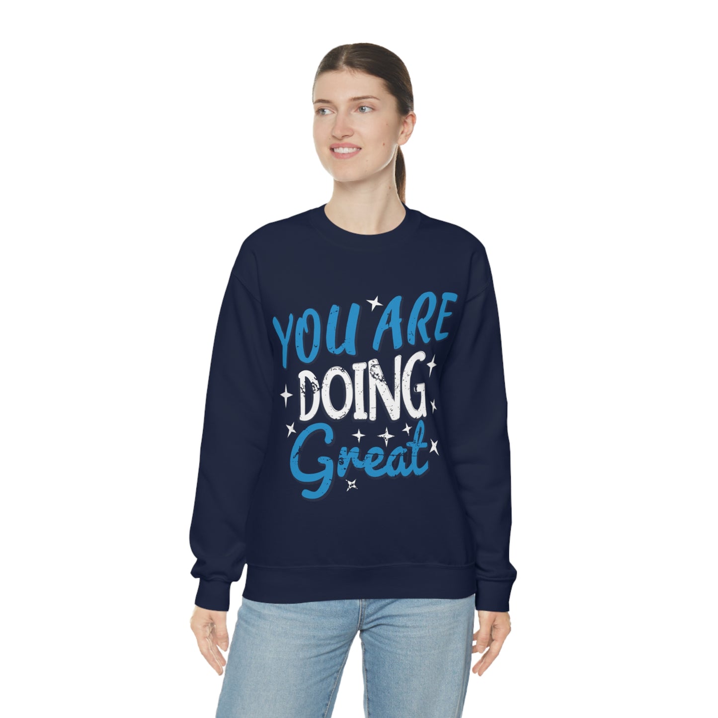 You Are Doing Great Crewneck Sweatshirt