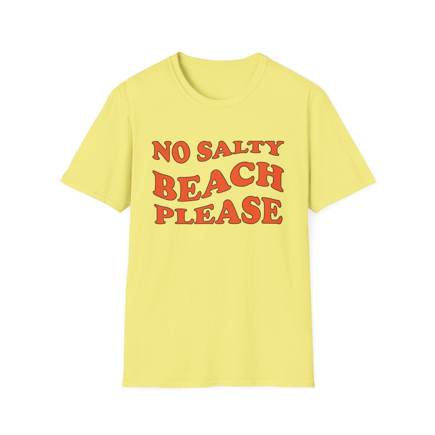 No Salty Beach Please T-Shirt