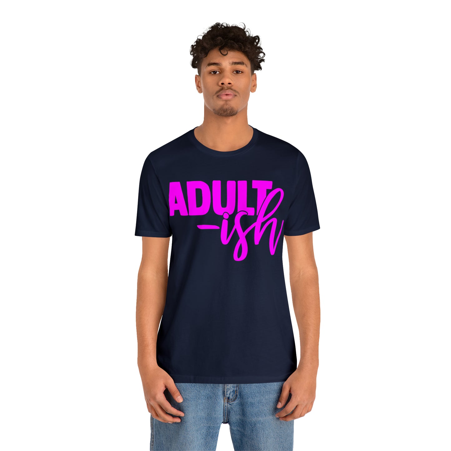 Adult-ish T-Shirt