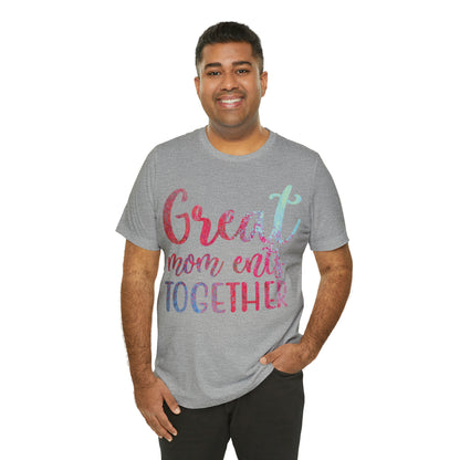 Great mom ents together T-Shirt