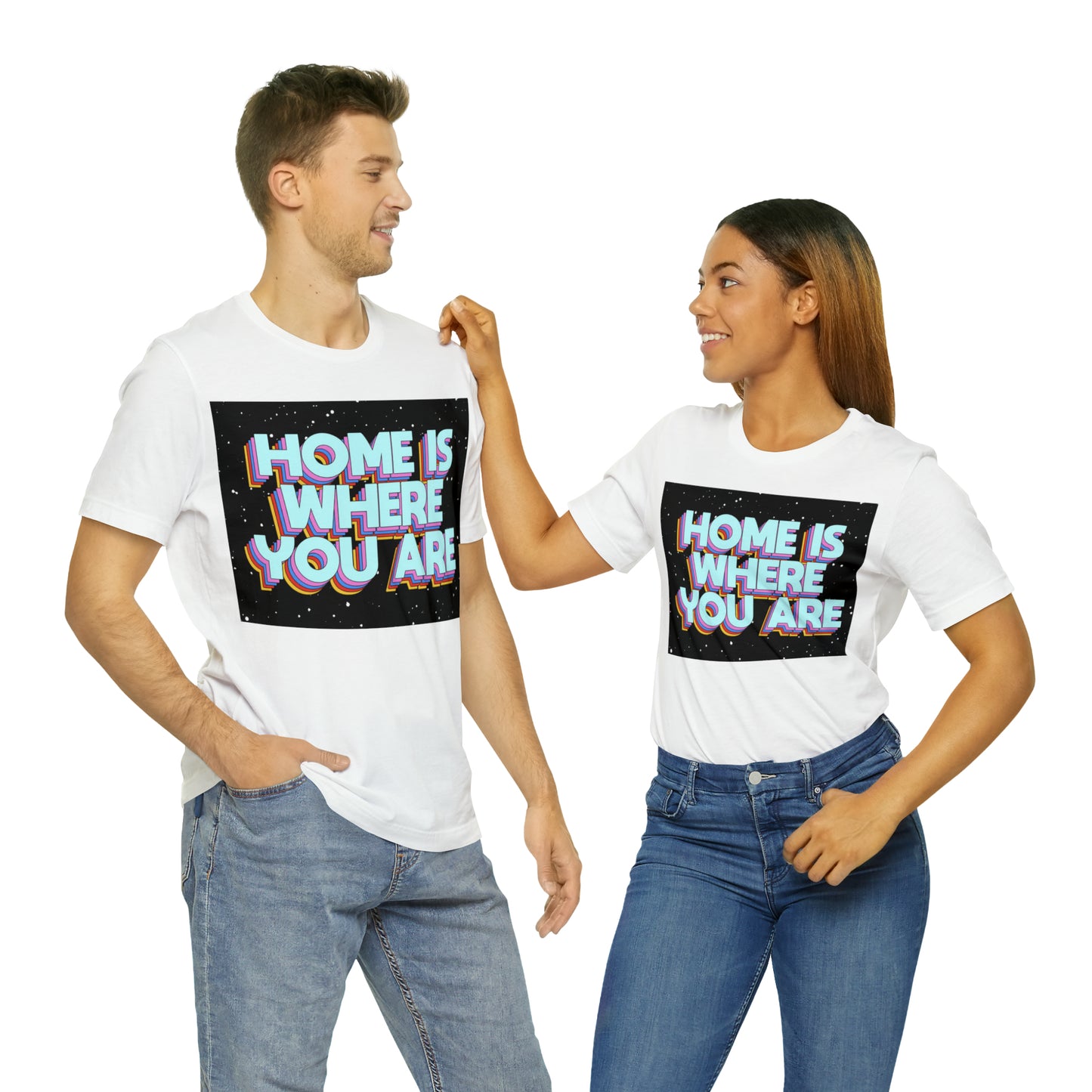 Home is Where you are T-Shirt