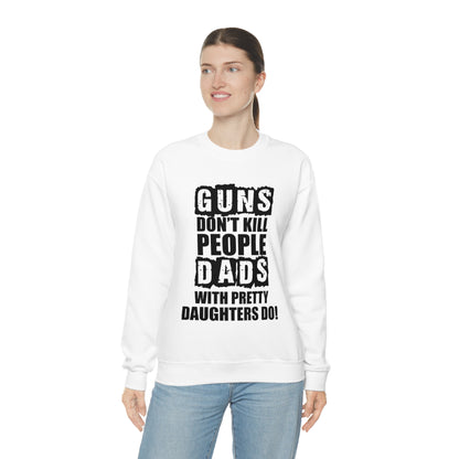 Dads With Pretty Daughter Crewneck Sweatshirt