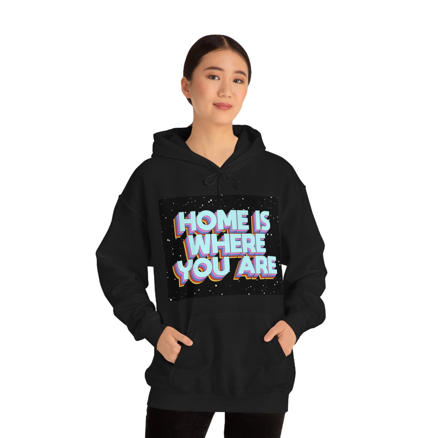 Home is Where you are Hoodie