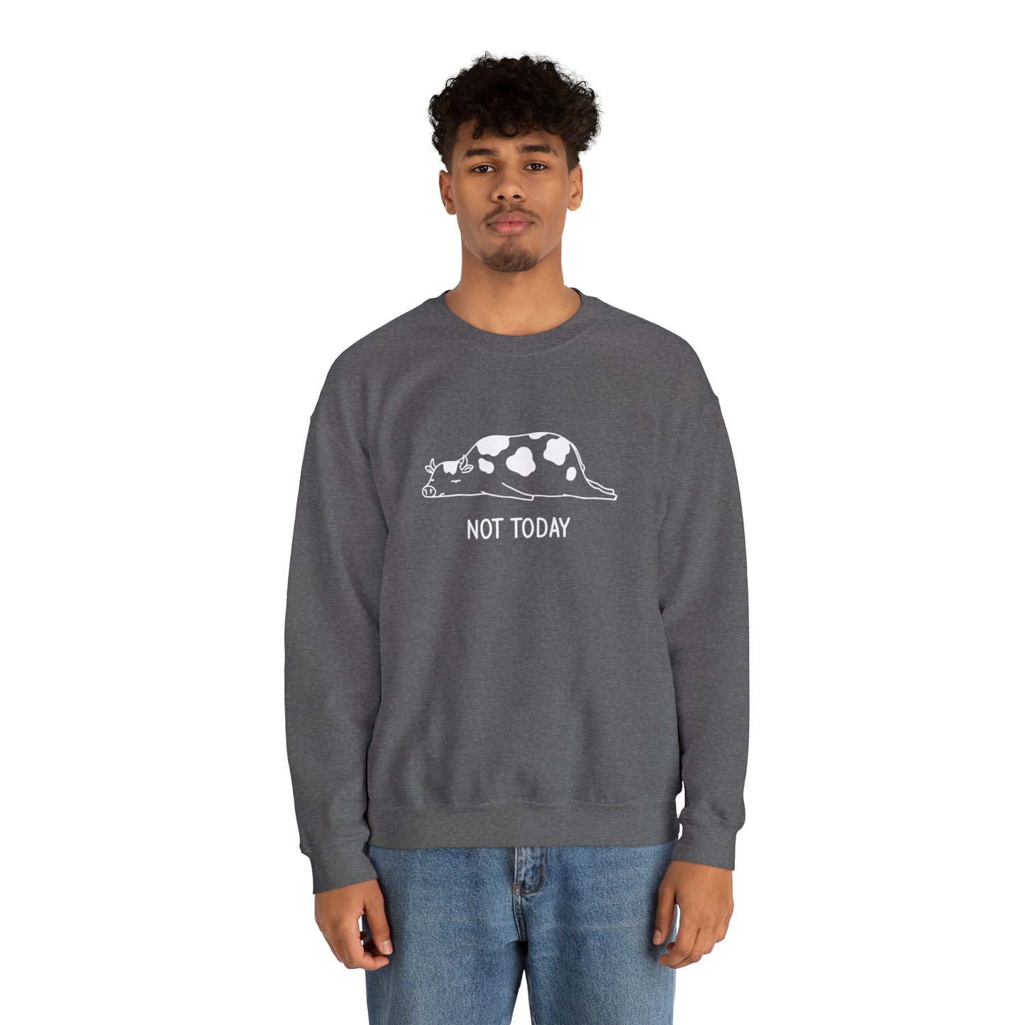 Not today! Crewneck Sweatshirt