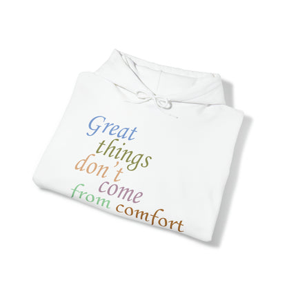 Great things don't come from comfort zone Hoodie