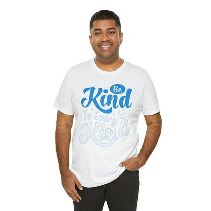 Be Kind To Every Kind T-Shirt