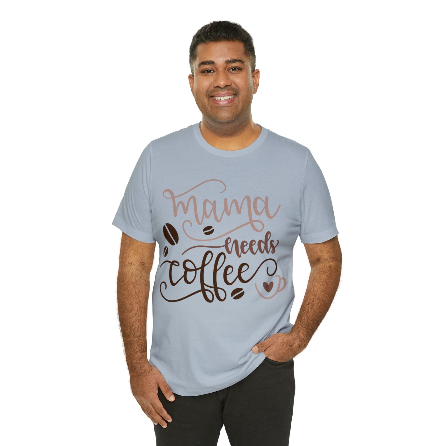 Mama_needs_coffee T-Shirt