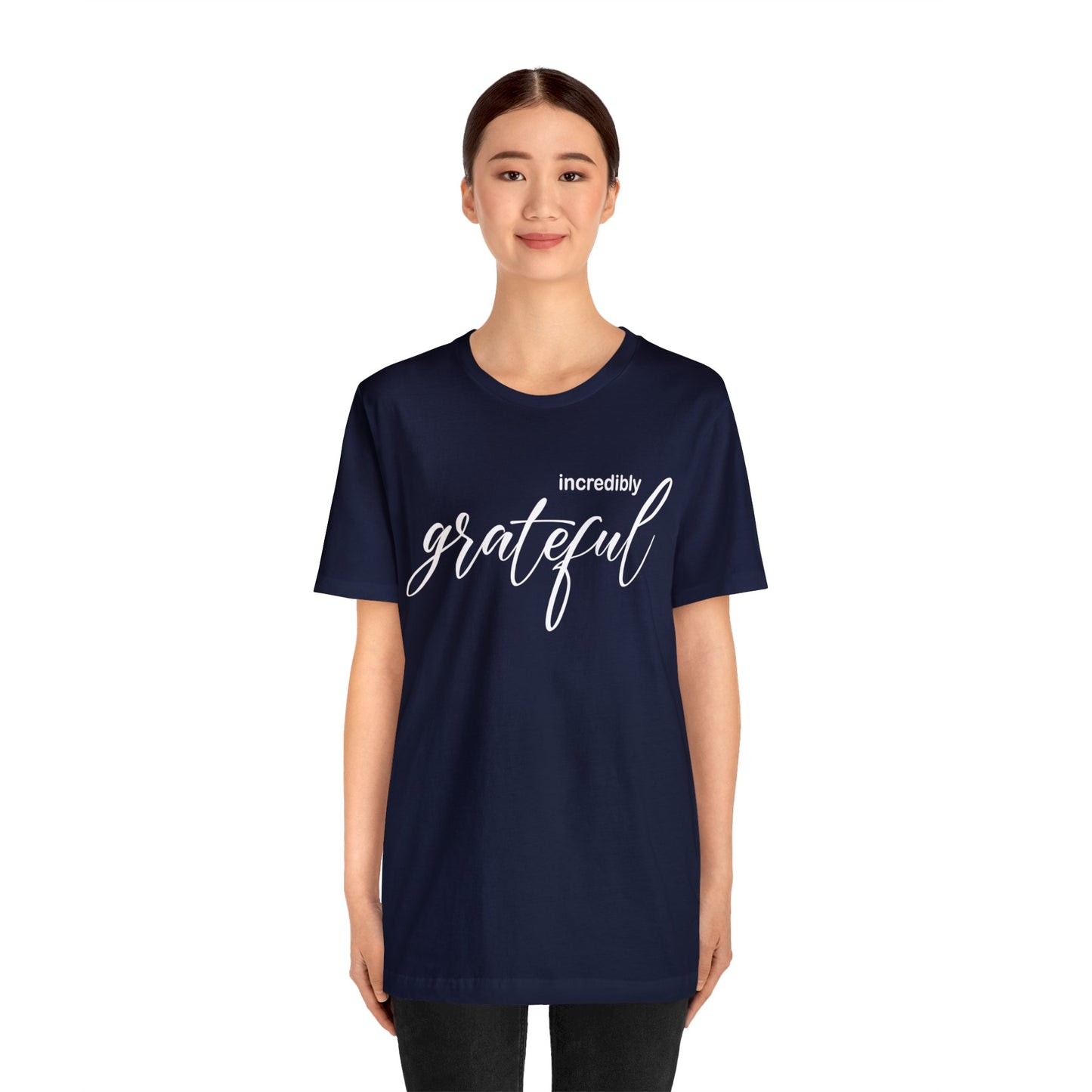 Incredibly grateful T-Shirt