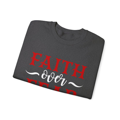 Faith Over Fear Crewneck Sweatshirt