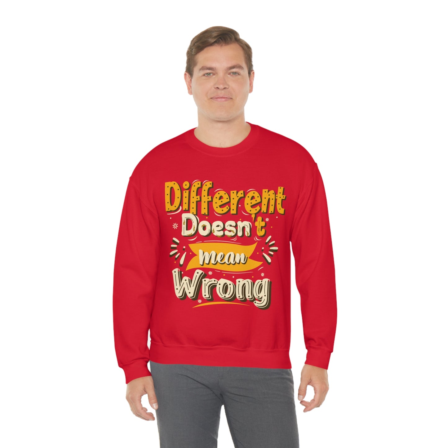 Different Doesn't Mean Wrong Crewneck Sweatshirt