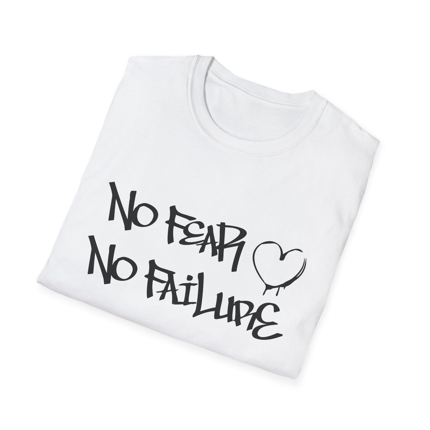 No fear no failure T-Shirt