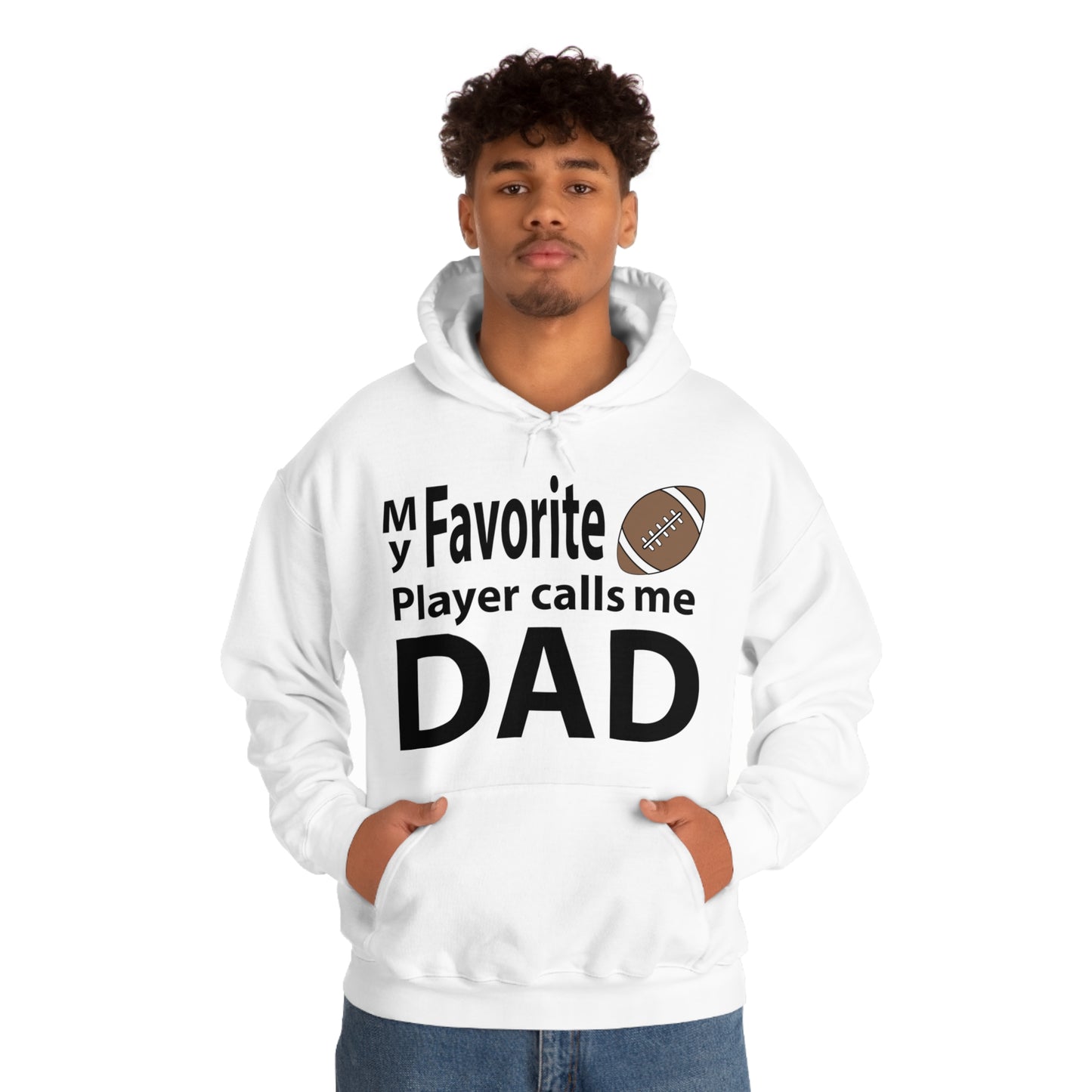 My Favorite Football Player Calls Me Dad Hoodie