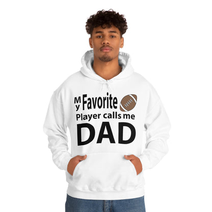 My Favorite Football Player Calls Me Dad Hoodie