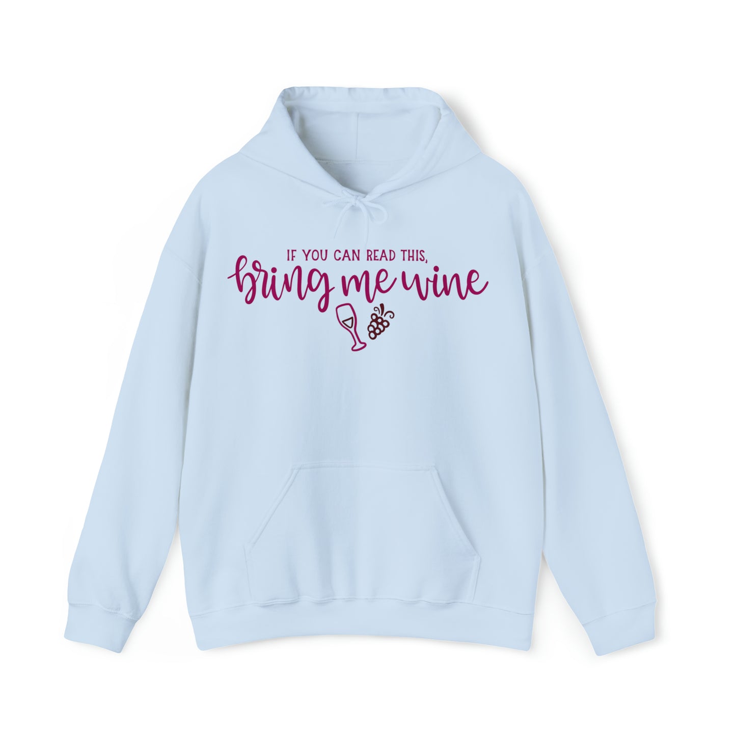 If_you_can_read_this_bring_me_wine Hoodie