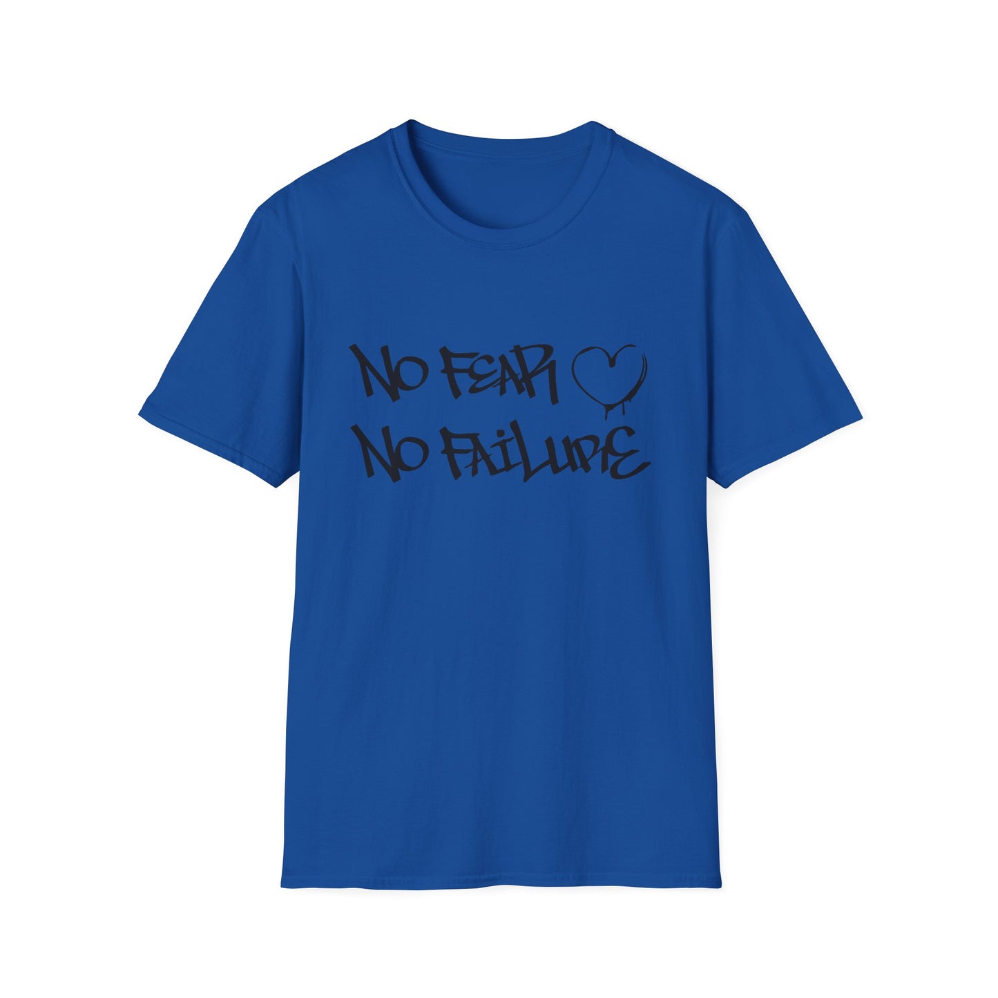 No fear no failure T-Shirt