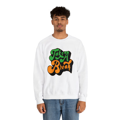 Take a break Crewneck Sweatshirt