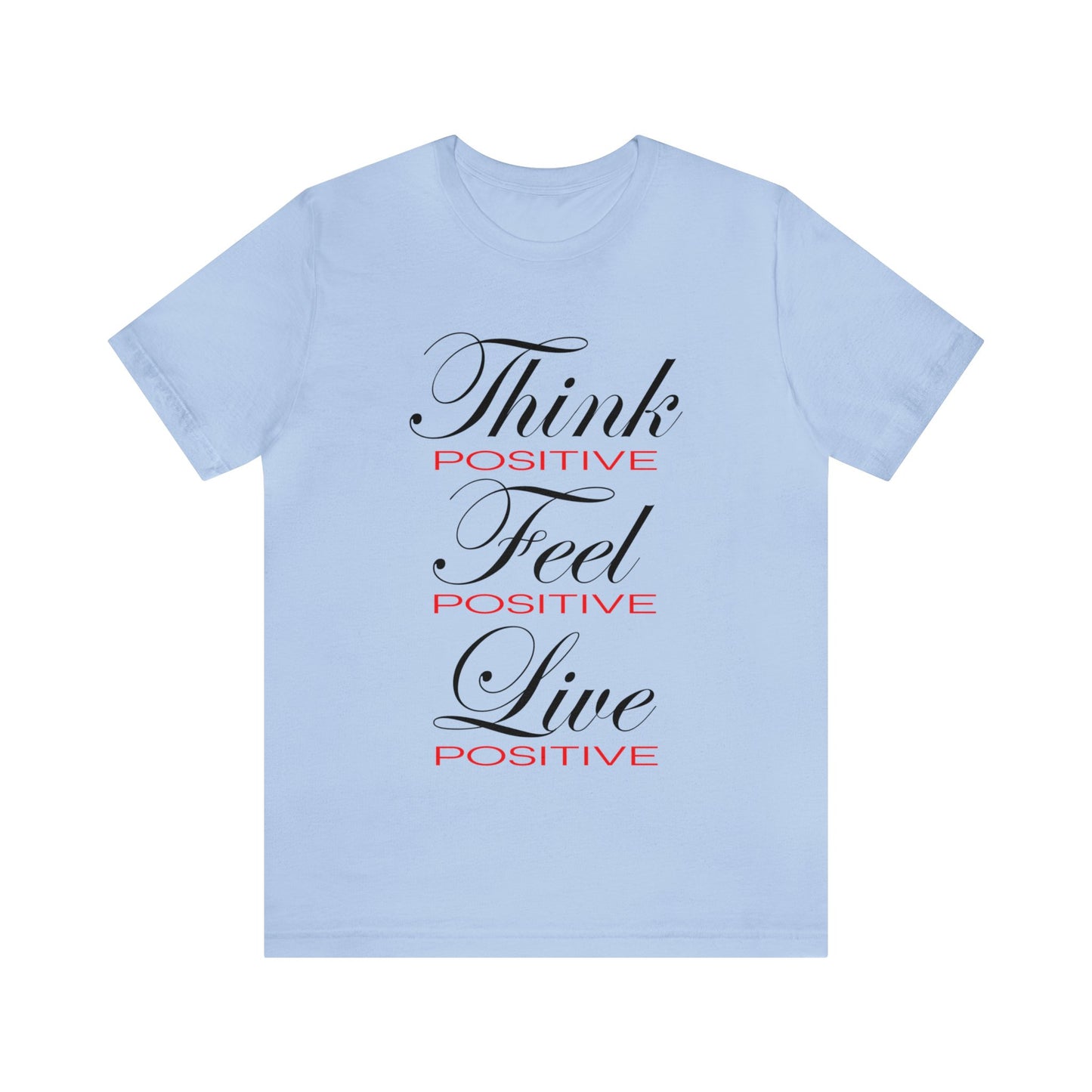 Think positive T-Shirt