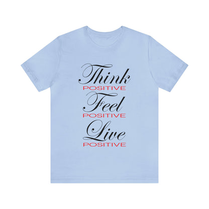 Think positive T-Shirt