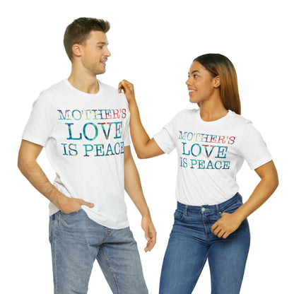 Mothers love is peace T-Shirt