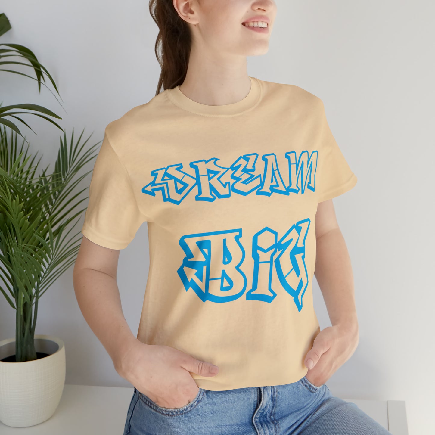 Dream Big T-Shirt