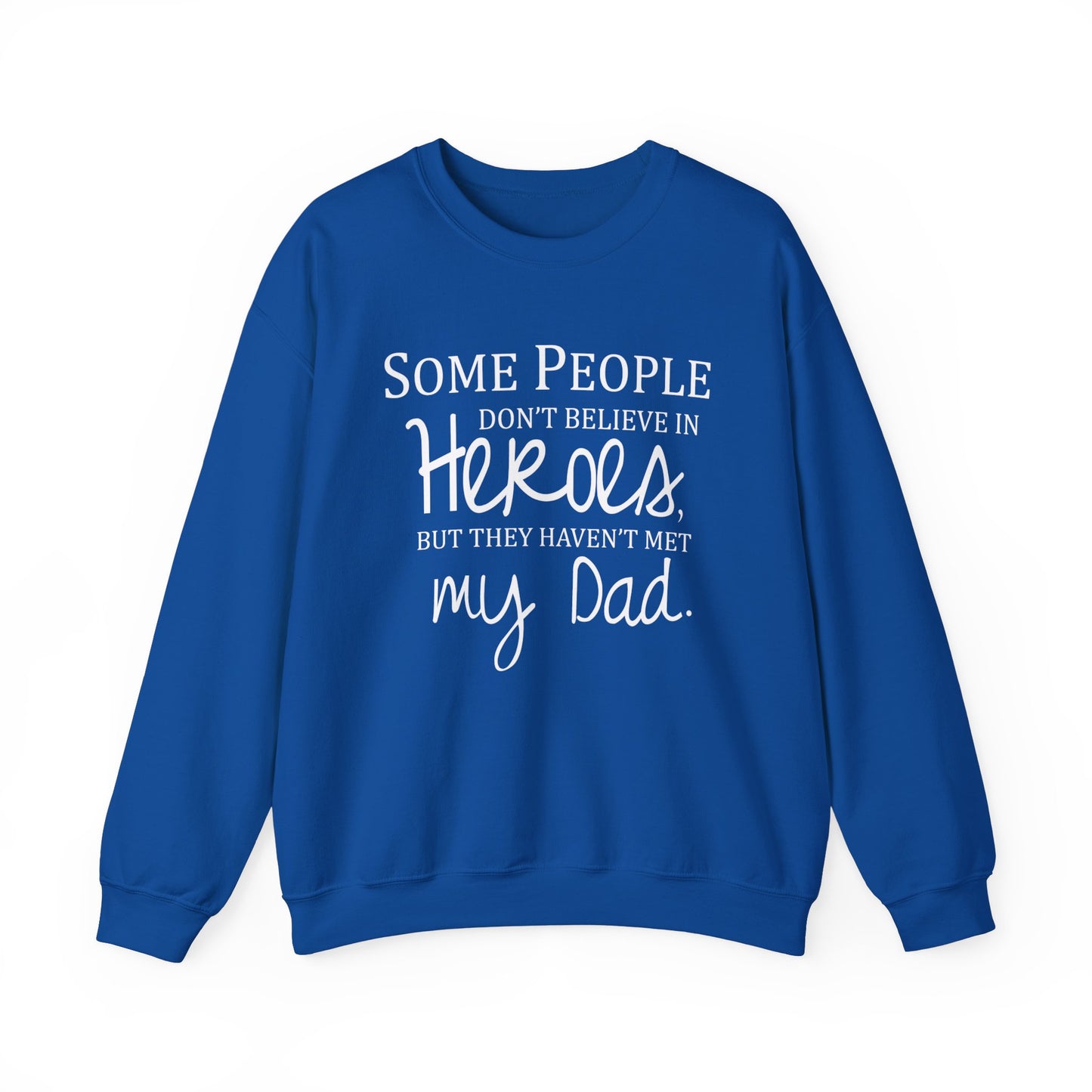 My Dad The Hero Crewneck Sweatshirt