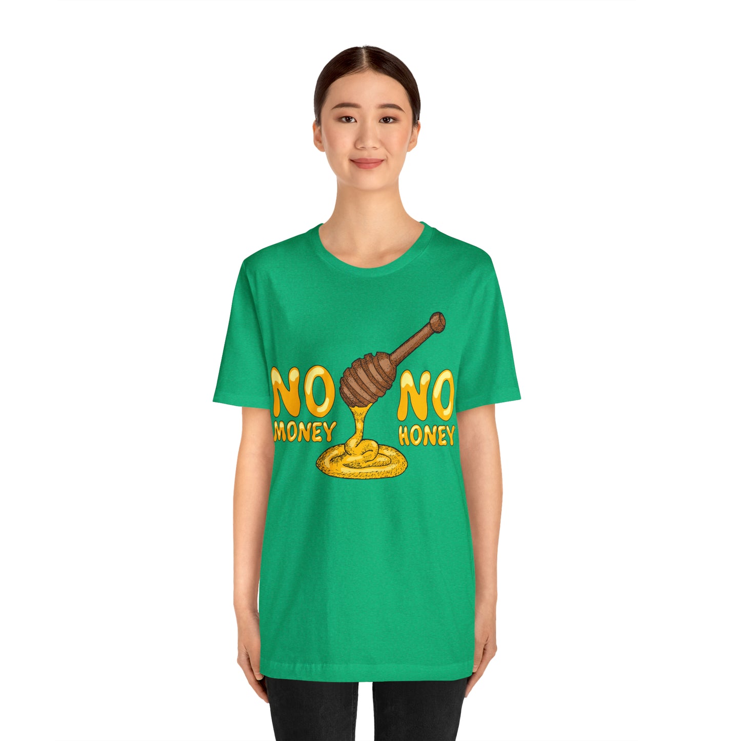 No money no honey T-Shirt