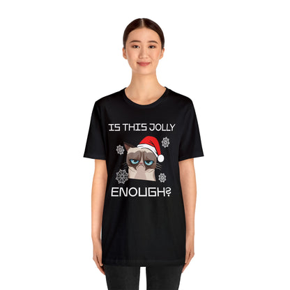 Is This Jolly Enough Christmas T-Shirt