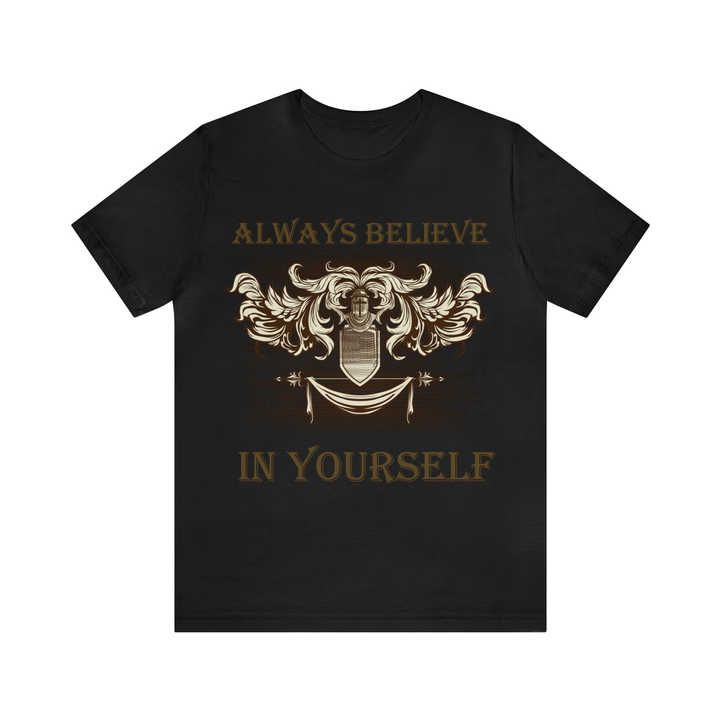 Always Believe In Yourself T-Shirt