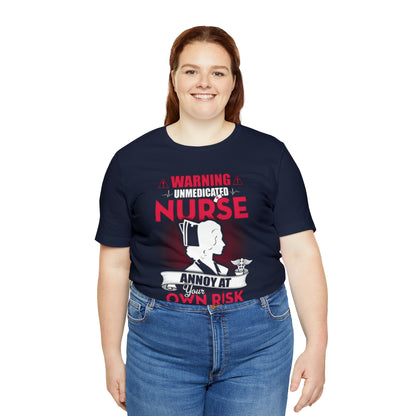 Unmedicated nurse T-Shirt