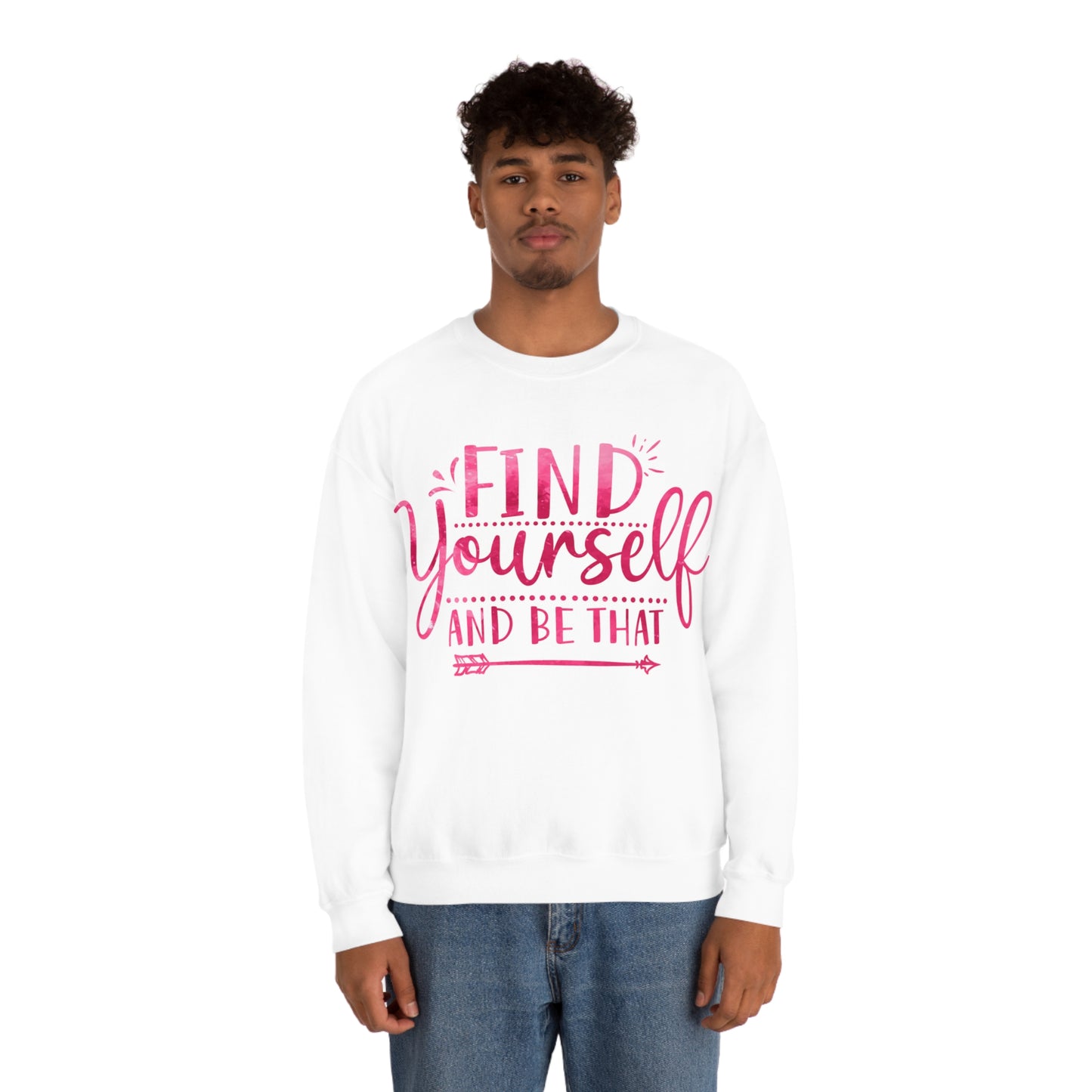 find yourself and be that Crewneck Sweatshirt