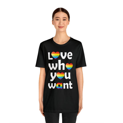 Love who you want T-Shirt