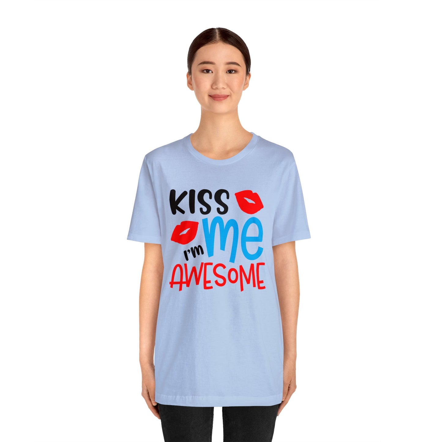 Kiss Me I'm Awesome T-Shirt