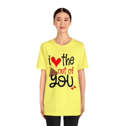 Love the Sxxx out of you T-Shirt