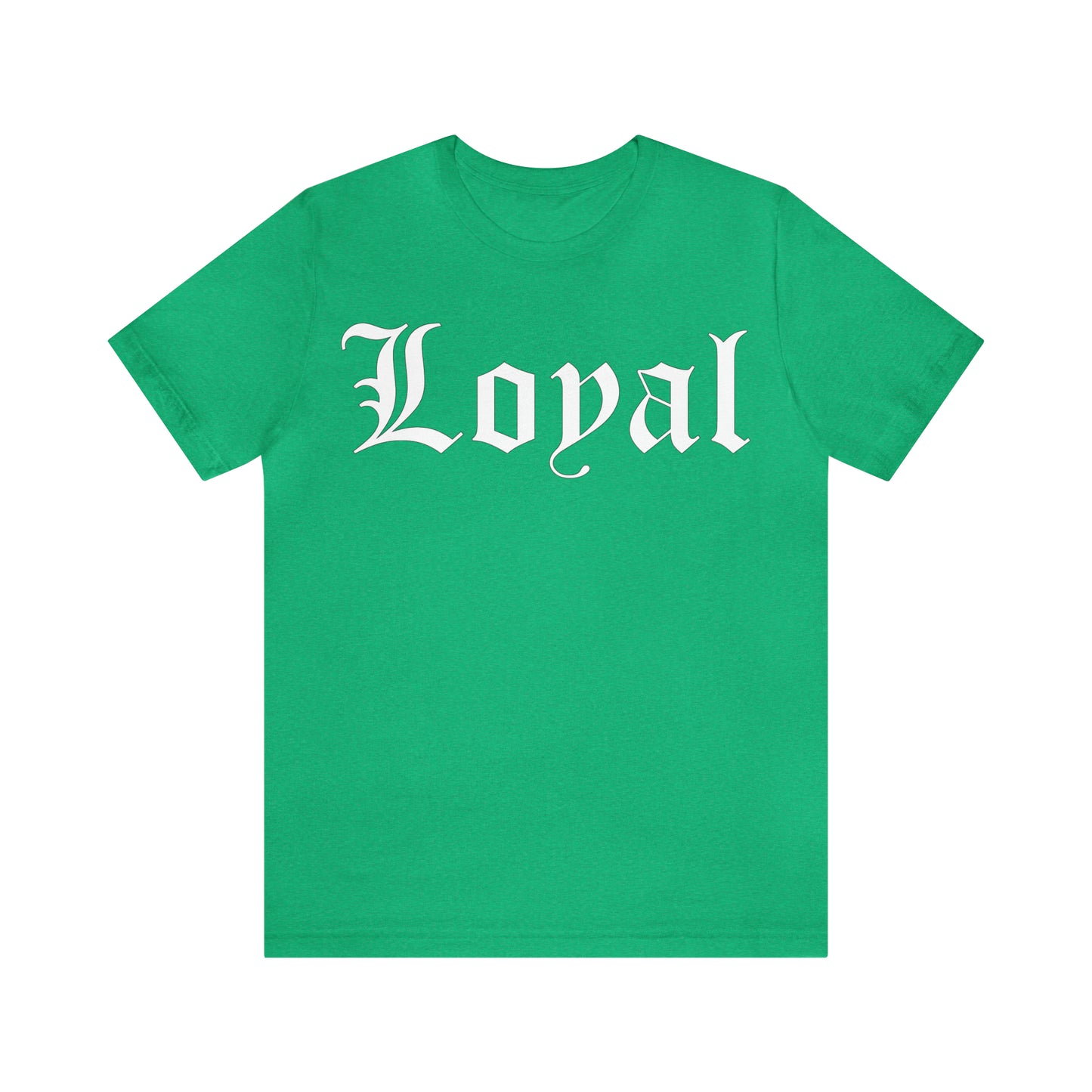 Loyal T-Shirt