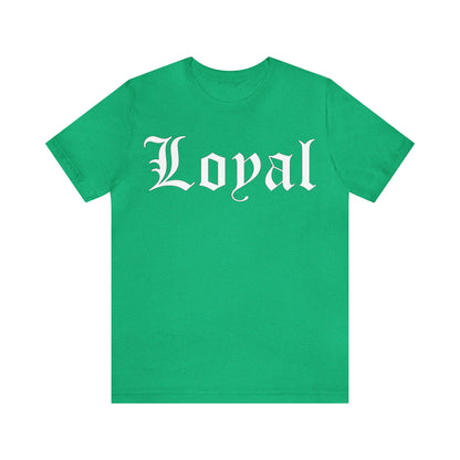 Loyal T-Shirt