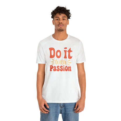 Do It with Passion T-Shirt