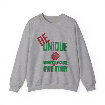 Be unique and write your story Crewneck Sweatshirt