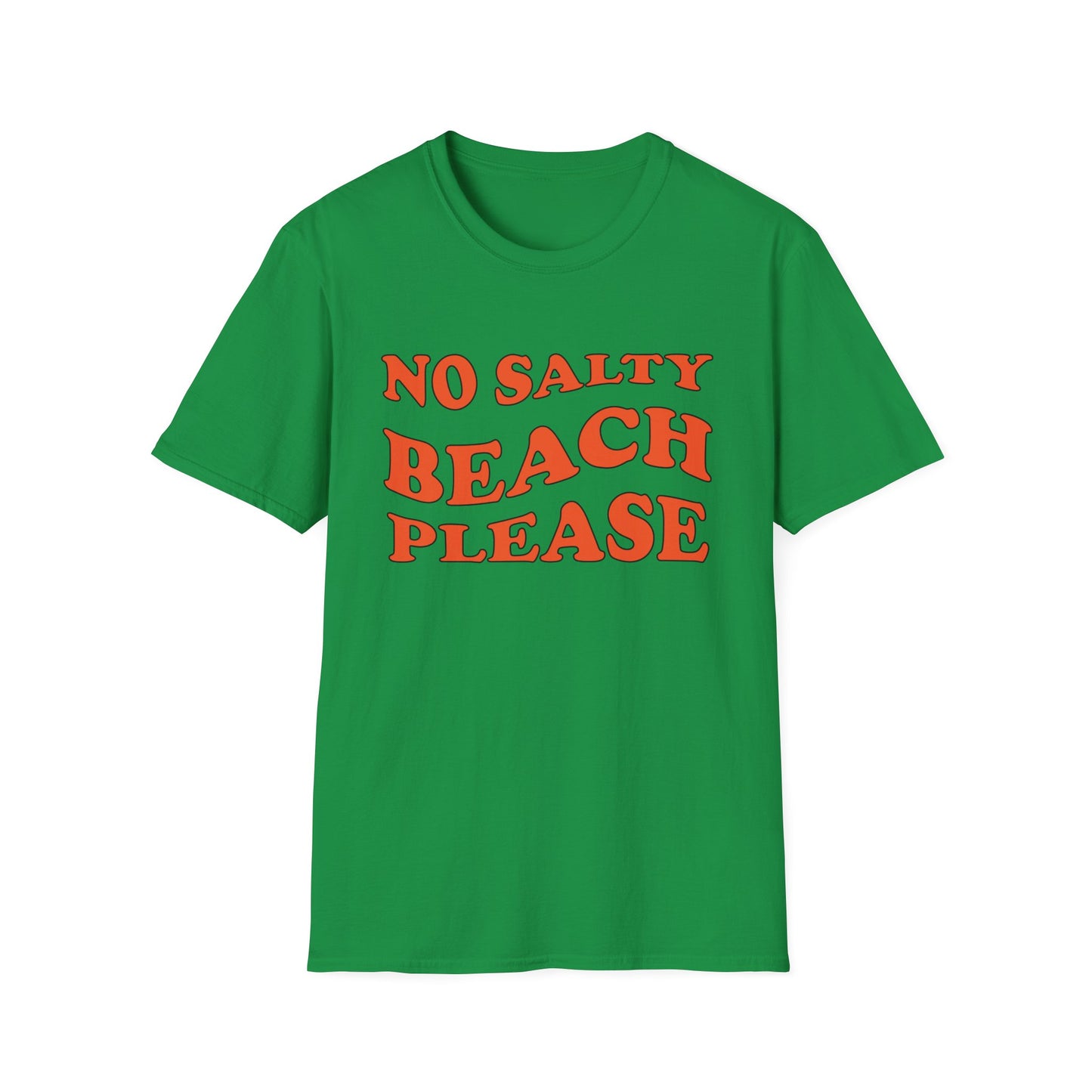 No Salty Beach Please T-Shirt