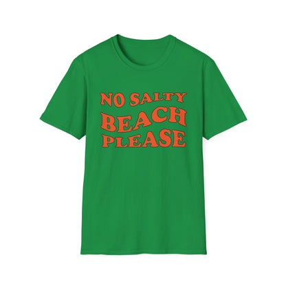 No Salty Beach Please T-Shirt