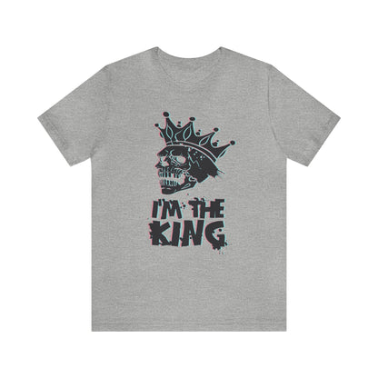 I'm the king T-Shirt