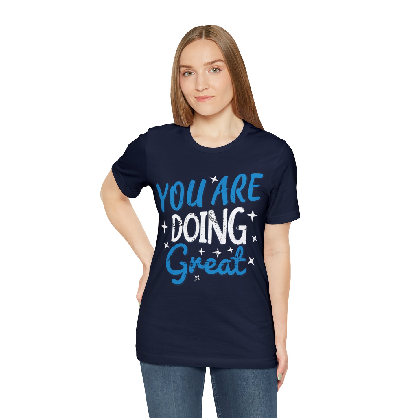 You Are Doing Great T-Shirt