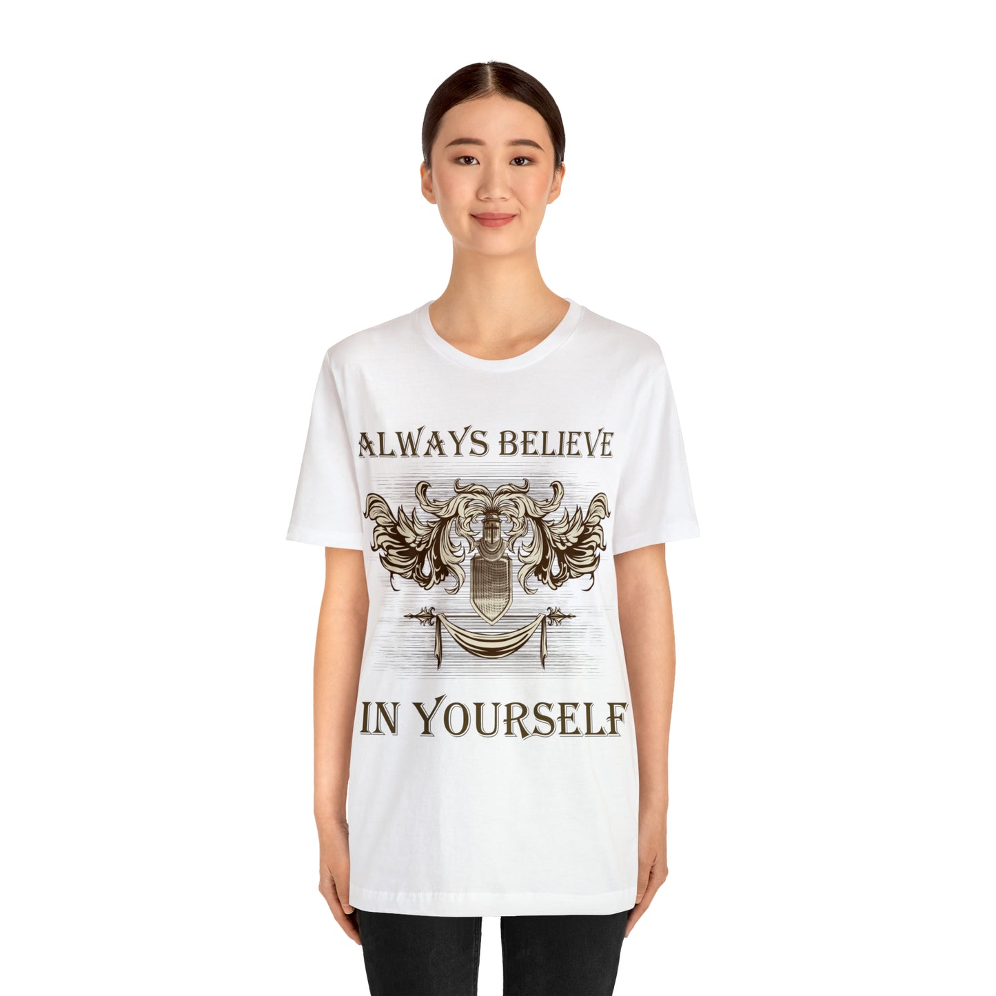 Always Believe In Yourself T-Shirt