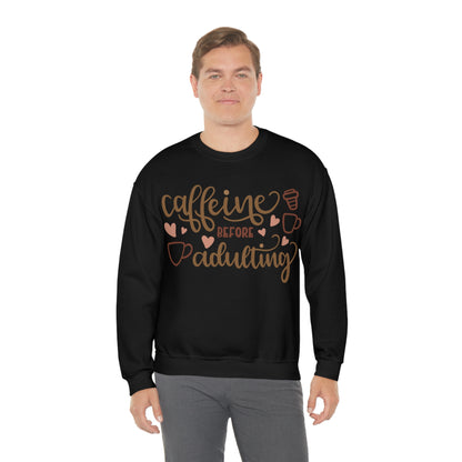 Caffeine before adulting Crewneck Sweatshirt