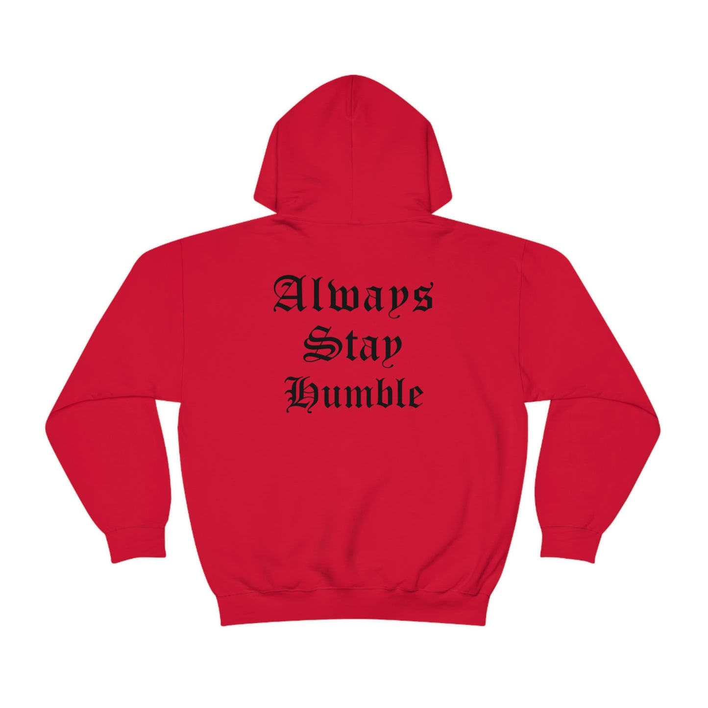 Always Stay Humble Hoodie