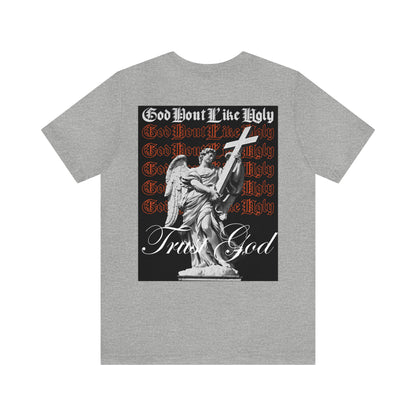 God Don't Like Ugly T-Shirt