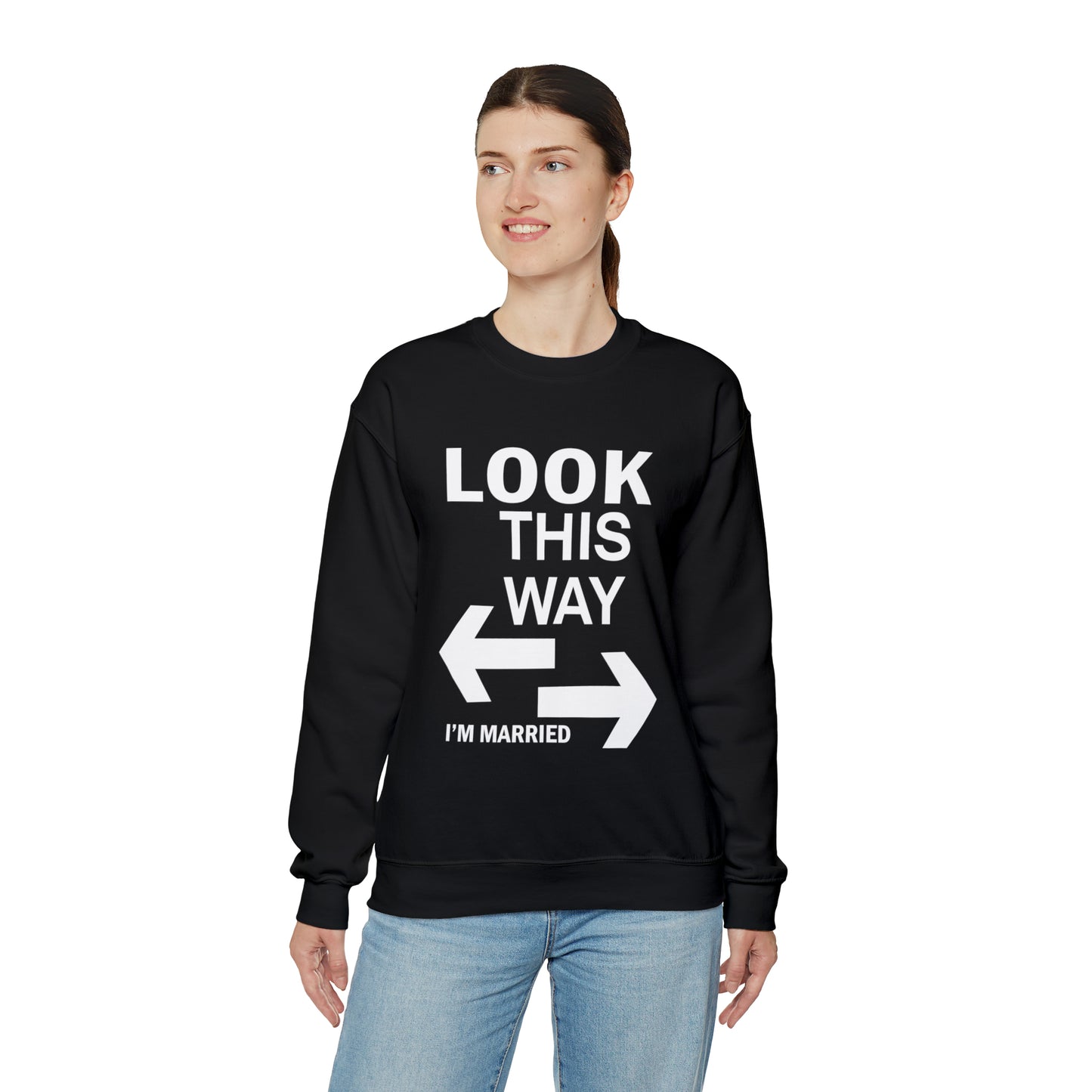 Look this way I'm Married Crewneck Sweatshirt